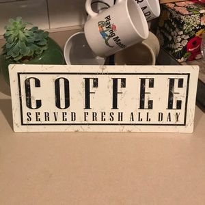 Coffee Served Fresh All Day Metal/Tin Sign
